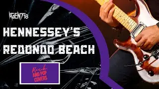 Rock and Pop Covers Set at Hennessey's Tavern in Redondo Beach 7.8.23