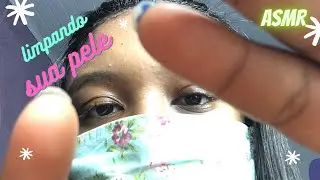 ASMR LIMPEZA DE PELE | Limpando sua pele em primeira pessoa