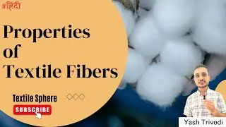 Essential & Desirable Properties of Textile Fibers: What You Need to Know | Explained | Hindi