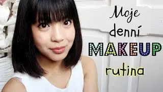 Denní makeup rutina - Jednoduché líčení