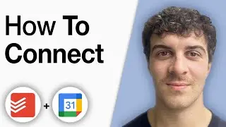 How to Connect Todoist to Google Calendar [2025 Full Guide]