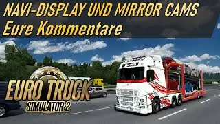 ETS2 | MIRROR CAMS UND NAVI-DISPLAY - Eure Kommentare