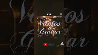 🎶🎙VAMOS A GRABAR🎙🎶