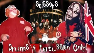 Slipknot - Scissors (Drums and Percussion Only) - Self Titled