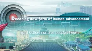 Decoding new form of human advancement | Culture nurtures people's hearts