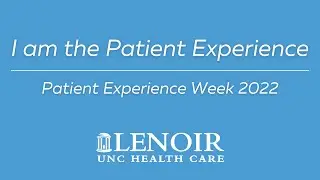 I am the Patient Experience | Patient Experience Week 2022