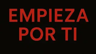 Empieza por ti