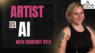Artist vs AI | Courtney Kyle @Sheffield-AI