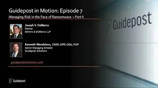 Guidepost in Motion EP 7 - Managing Risk in the Face of Ransomware Attacks Part II