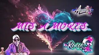 Mis Amores 2025 - El Rucon De la Cumbia Awiwi (balada?