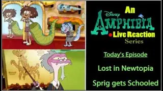 Live React: Amphibia - Lost in Newtopia & Sprig gets Schooled - The Frogs of Calamitous Intent Epi 9