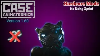CASE: Animatronics Version 1.60 - No Using Sprint in Hardcore Mode