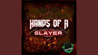 Hands of a Slayer