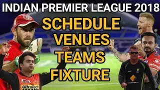 VIVO IPL 2018 Schedule, Venues, Fixture, Date and Time, Teams, | IPL 2018 Full Information Changed