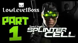 Splinter Cell Part 1 - Low Level Boss