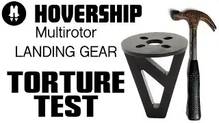 Hovership Mini Quad Landing Gear - TORTURE TEST
