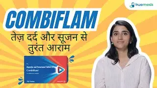 Combiflam Tablet for Pain Relief (Hindi): Uses, Benefits, Side Effects & Substitutes
