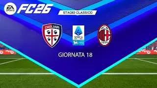 Fc 26 - CAGLIARI vs AC MILAN | Serie A 2025/26 Giornata 18 – Simulazione Real Match – Chi vincerà?