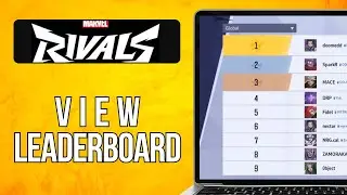 How To View the Leaderboard In Marvel Rivals (2025) Quick Method