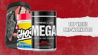 Best Value Pre-Workout Powders: The Best Bang for Your Dollar Pre-Workouts