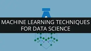 Machine Learning Techniques for Data Science | Machine Learning Tutorial 1 | Data Science Tutorial