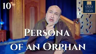 Life of the Prophet ~ Ep10: Persona of an Orphan