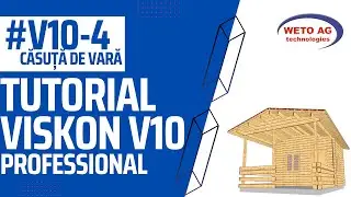 V10-4: Tutorial Viskon V10 - Proiectare căsuță de lemn cu pereți de b&acirc;rne și acoperiș șarpantă.
