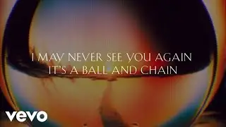 Cage The Elephant - Ball and Chain (Lyric Video)