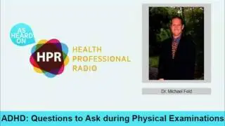 ADHD: Questions to Ask during Physical Examinations