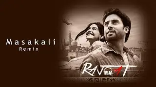 Masakali | Delhi 6 | DJ RAJ AT | Official Remix Video