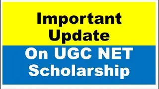 Important Update on UGC NET Scholarship