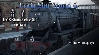 ​@Milos15GameplaysYT plays Train Sim World 6 | Spirit of Steam | LMS Stanier 8F