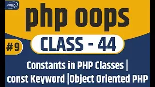 Constants in PHP Classes | const Keyword |Object Oriented PHP Tutorial | Axixa Technologies