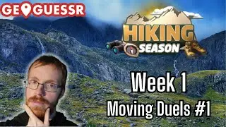 A frenzy of excitement! --- GeoGuessr Competitive Duels Hiking Season (Week 1 Moving Part 1)