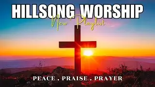 Top Hillsong Worship Praise Songs 2026 | Best Christian Worship Music Playlist✝️