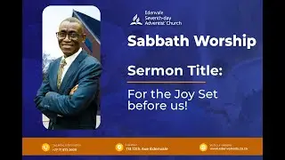 Edenvale SDA Church | FOR THE JOY SET BEFORE US! | Pastor Trevor Fikoloma 31 Jan 2026