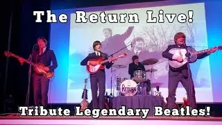 The Return Live! | Tribute Legendary Beatles | President Theater | Manchester,  GA. 