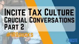 Crucial Conversations Part 2 - Path of Action and Stories | Incite Tax Culture