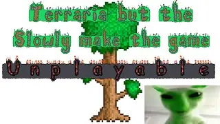 Terraria mods but they slowly make the game unplayable