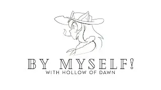АНОНС: By Myself (совместно с Hollow Of Dawn) | Трейлер подкаста