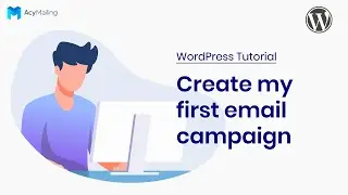 Create my first email campaign | WordPress AcyMailing Tutorial