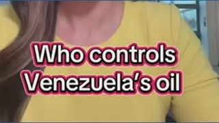 Who controls the oil in Venezuela