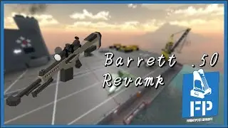 [UNOFFICIAL] R2D - Barrett .50 Cal Remodel Animations