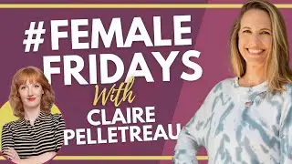 #FemaleFridays Claire Pelletreau