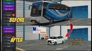 CARA MENGUBAH BUSSID JADI MOBIL AVANZA