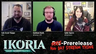 Ikoria: Lair of Behemoths Post-PreRelease with Graham, LSV, and Gaby Spartz