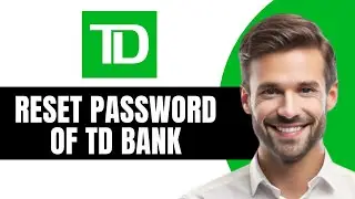 Как сбросить пароль TD Bank