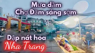 Mưa dầm mưa dề , ướt át chợ Đầm sáng sớm ,Hoa Tươi ướt át dập nát hết rồi 