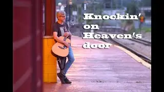 Aladro - Knockin' on Heaven's door (Bob Dylan)