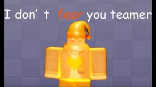 Making teamers rage quit! (Roblox - SoulShatters)
